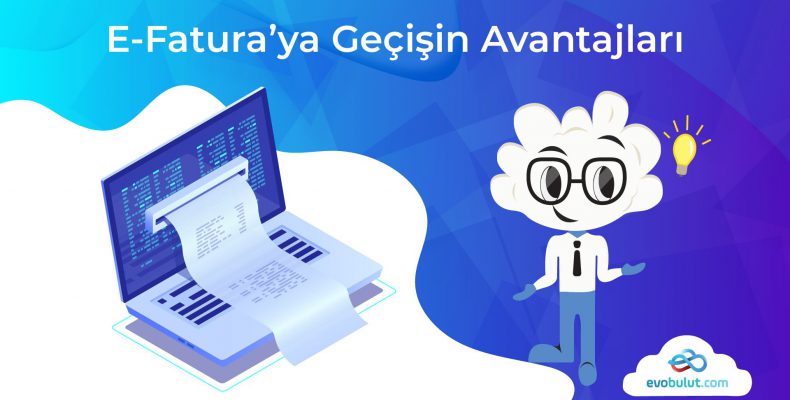 e-faturanın avantajları